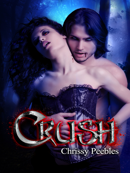 Title details for Crush by Chrissy Peebles - Available